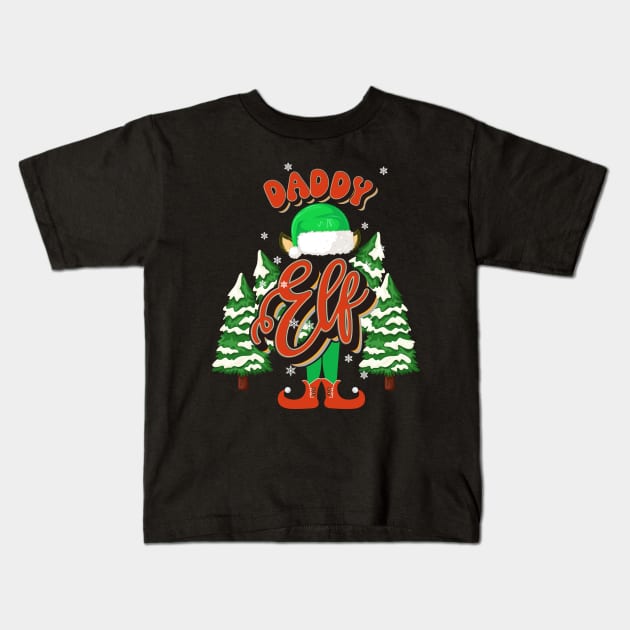 DADDY ELF CHRISTMAS Kids T-Shirt by HomeCoquette